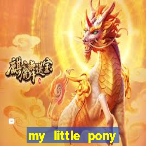 my little pony jogos de vestir